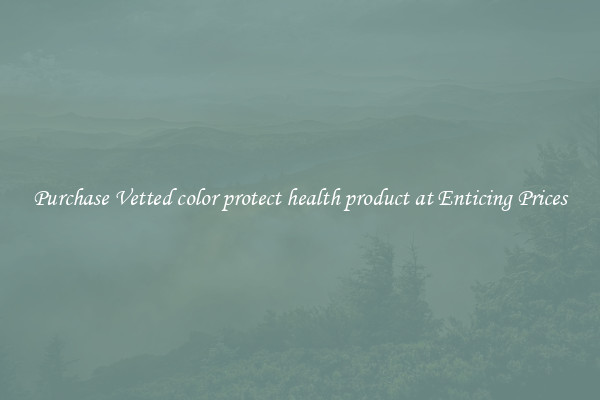 Purchase Vetted color protect health product at Enticing Prices