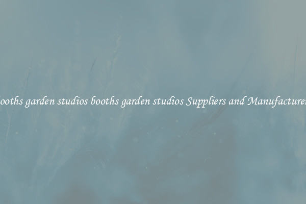 booths garden studios booths garden studios Suppliers and Manufacturers