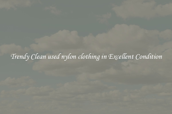 Trendy Clean used nylon clothing in Excellent Condition