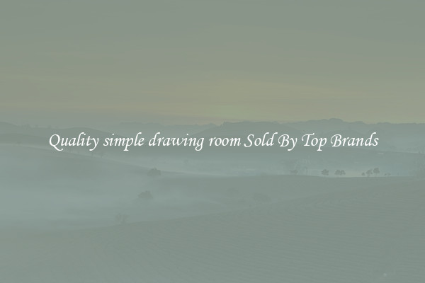 Quality simple drawing room Sold By Top Brands