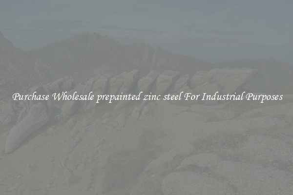 Purchase Wholesale prepainted zinc steel For Industrial Purposes