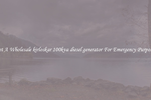 Get A Wholesale kirloskar 100kva diesel generator For Emergency Purposes